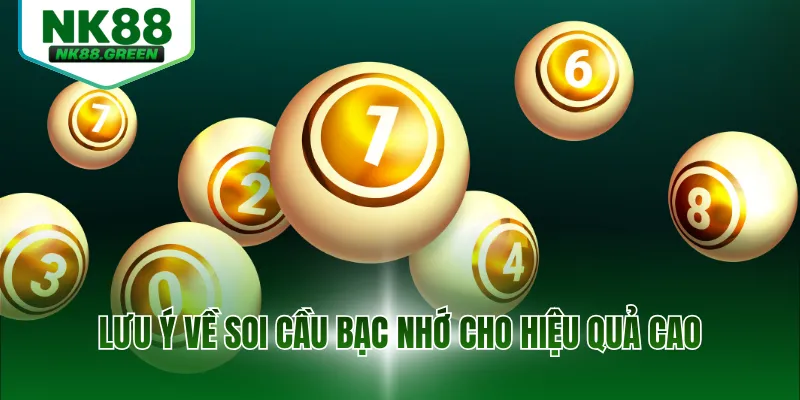Lưu ý về soi cầu bạc nhớ cho hiệu quả cao